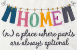Home is Where Pants Are