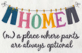 Home is Where Pants Are