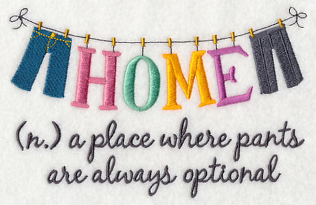 Home is Where Pants Are