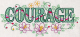 Courage with Vintage Flower Fade