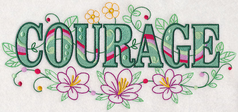 Courage with Vintage Flower Fade