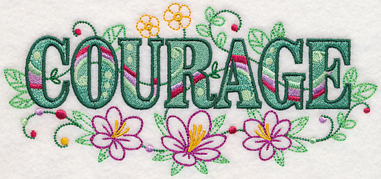 Courage with Vintage Flower Fade