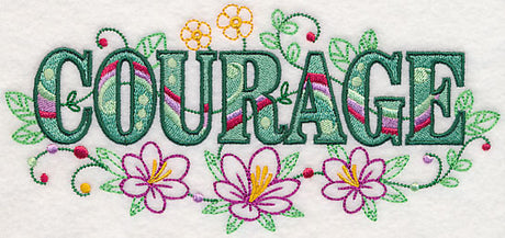Courage with Vintage Flower Fade