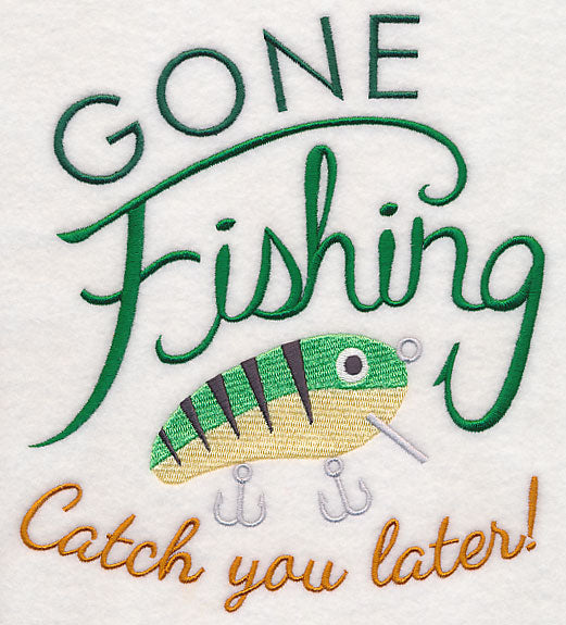 Gone Fishing Catch You Later