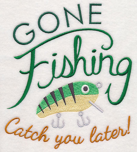 Gone Fishing Catch You Later