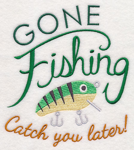 Gone Fishing Catch You Later