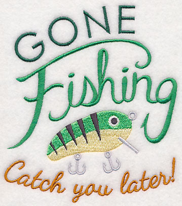 Gone Fishing Catch You Later