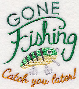 Gone Fishing Catch You Later