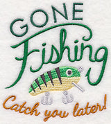 Gone Fishing Catch You Later