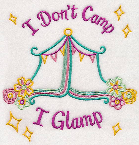 I Don't Camp I Glamp