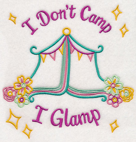 I Don't Camp I Glamp
