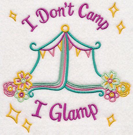 I Don't Camp I Glamp
