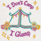I Don't Camp I Glamp
