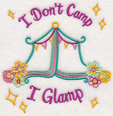 I Don't Camp I Glamp