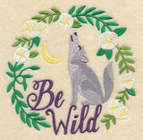 Wild Wisdom - Be Wild Wolf