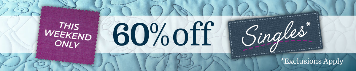 A promotional banner with a large '60% off' text in the center, flanked by a magenta badge reading 'THIS WEEKEND ONLY' and a dark slate badge reading 'Singles*' with '*Exclusions Apply'. The background shows a light blue quilted fabric texture.