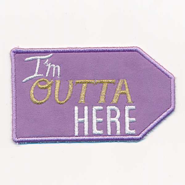 I'm Outta Here Luggage Tag (In-the-Hoop)