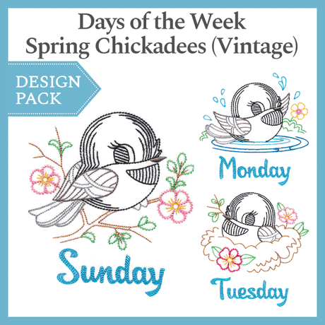 A Days of the Week Spring Chickadees (Vintage) Design Pack