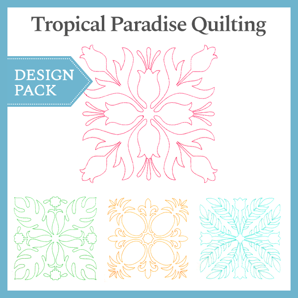 A Tropical Paradise Quilting Design Pack