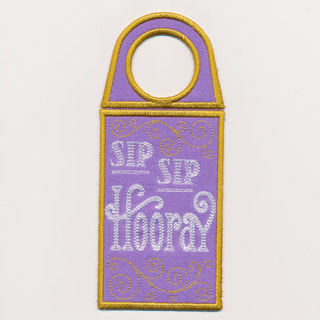Sip Sip Hooray Wine Tag (In-the-Hoop)