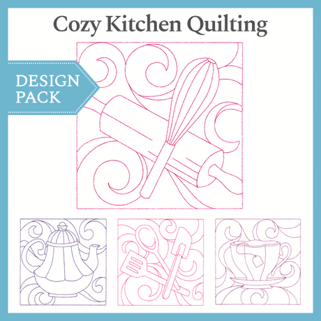 A Cozy Kitchen Quilting Design Pack