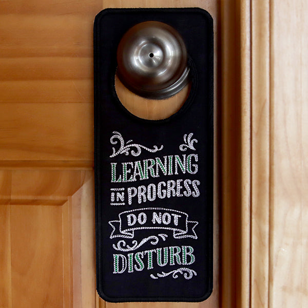 Learning in Progress Door Hanger (In-the-Hoop)