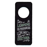 Learning in Progress Door Hanger (In-the-Hoop)