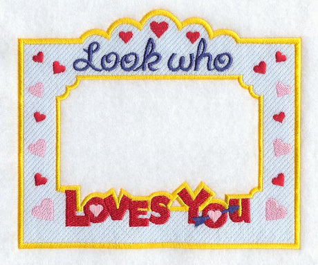 Look Who Loves You Photo Frame (In-the-Hoop)