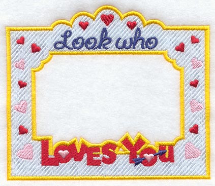 Look Who Loves You Photo Frame (In-the-Hoop)