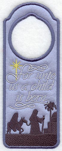 Unto Us a Child is Born Door Hanger (In-the-Hoop)