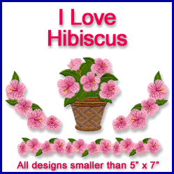 A I Love Hibiscuses Design Pack