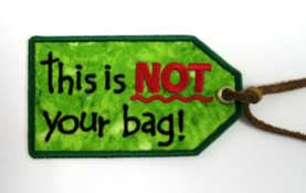 Not Your Bag Luggage Tag (In-the-Hoop)
