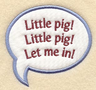 Little Pig, Little Pig Conversation Bubble -Magnet (In-the-Hoop)