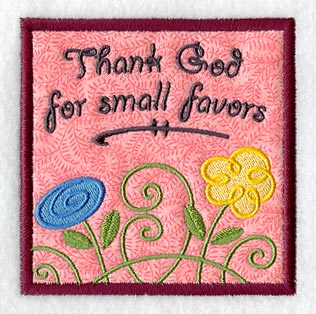 Thank God for Small Favors Magnet (In-the-Hoop)