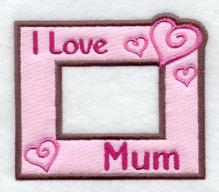 I Love Mum Photo Frame (In-the-Hoop)