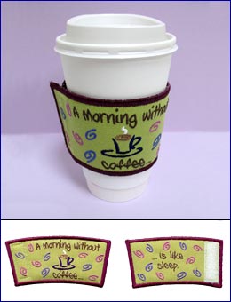Morning Without Coffee Sleeve (In-the-Hoop)