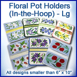 A Floral Pot Holders (In-the-Hoop) Design Pack