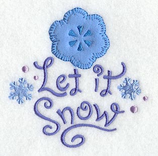Let It Snow with Snowflake (Heirloom Applique)