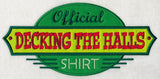 Official Decking the Halls Shirt (Applique)