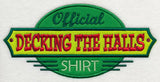 Official Decking the Halls Shirt (Applique)