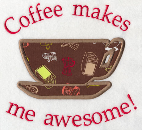 Coffee Makes Me Awesome (Applique)
