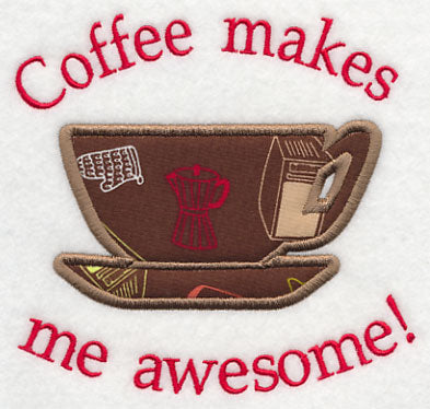 Coffee Makes Me Awesome (Applique)