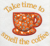 Take Time to Smell the Coffee (Applique)