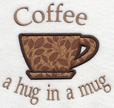 Coffee - A Hug in a Mug! (Applique)