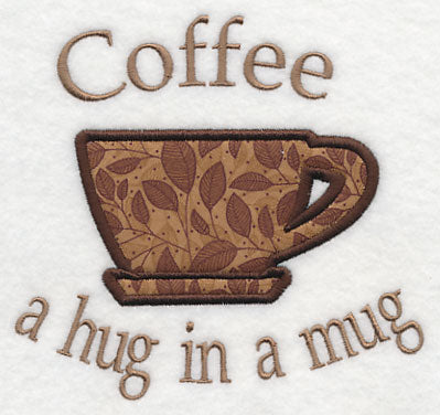 Coffee - A Hug in a Mug! (Applique)