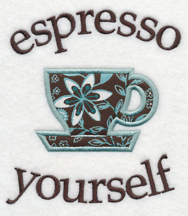 Espresso Yourself (Applique)