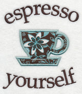 Espresso Yourself (Applique)